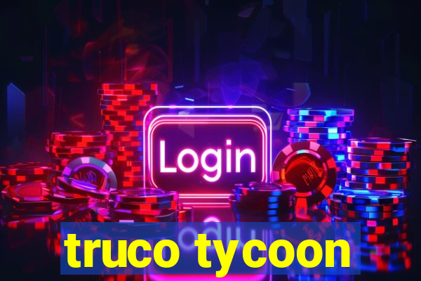 truco tycoon